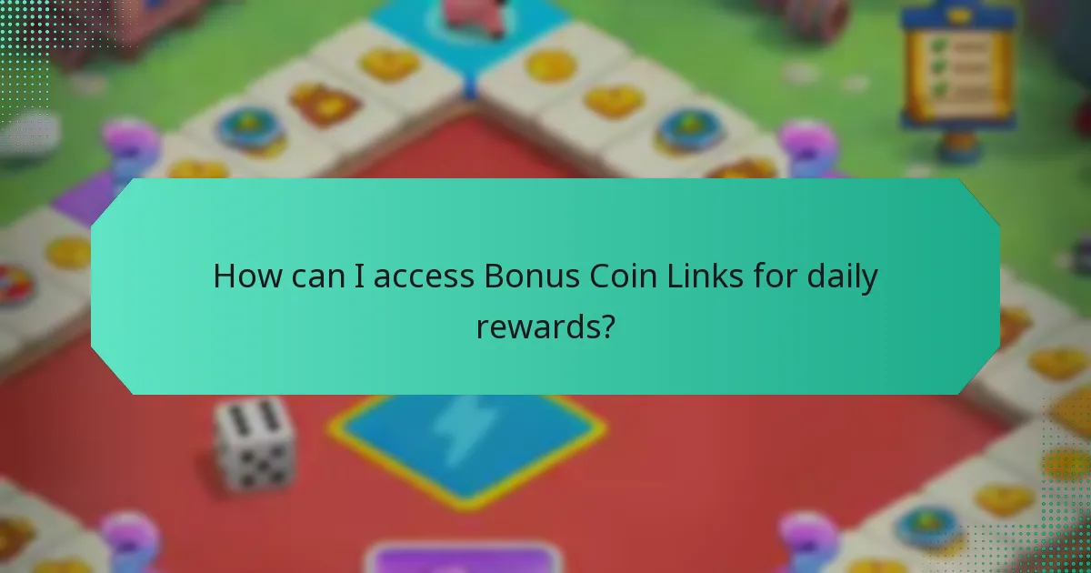 How can I access Bonus Coin Links for daily rewards?
