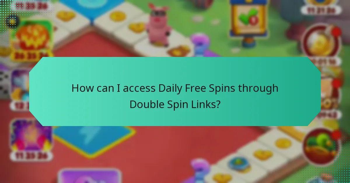How can I access Daily Free Spins through Double Spin Links?