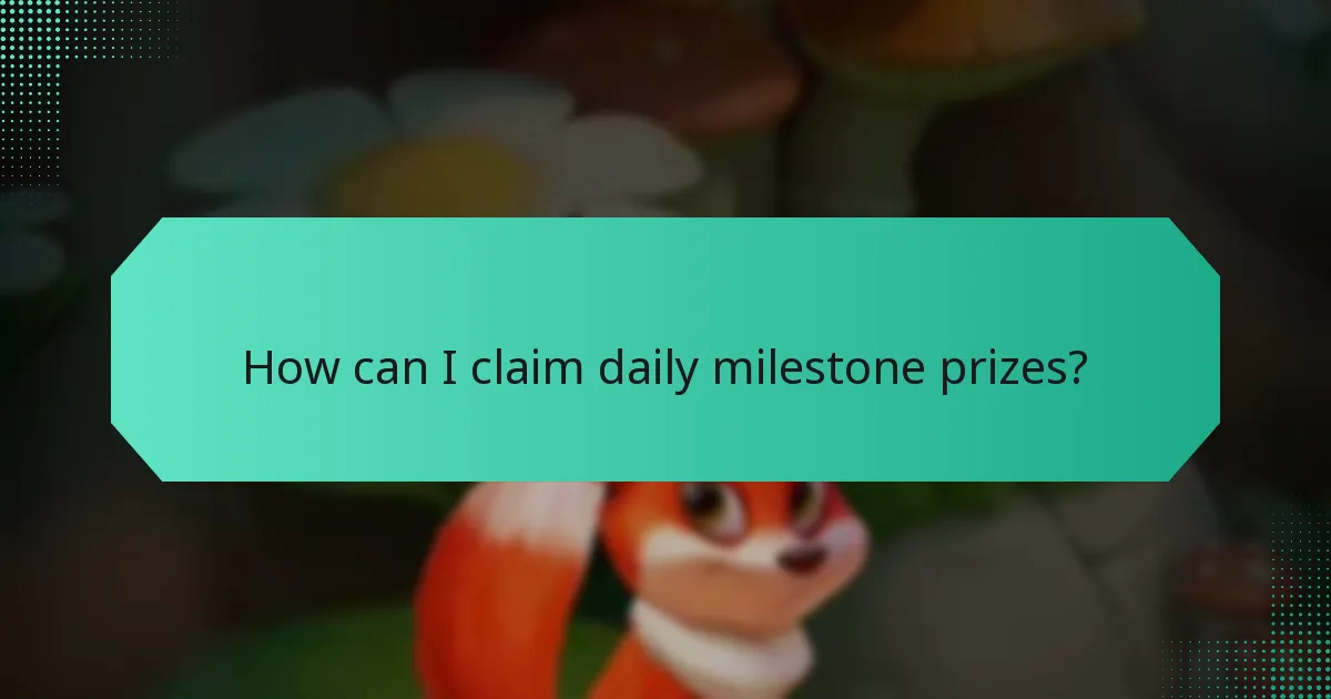 How can I claim daily milestone prizes?