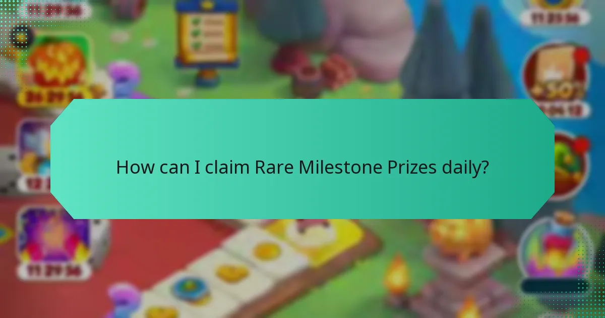 How can I claim Rare Milestone Prizes daily?