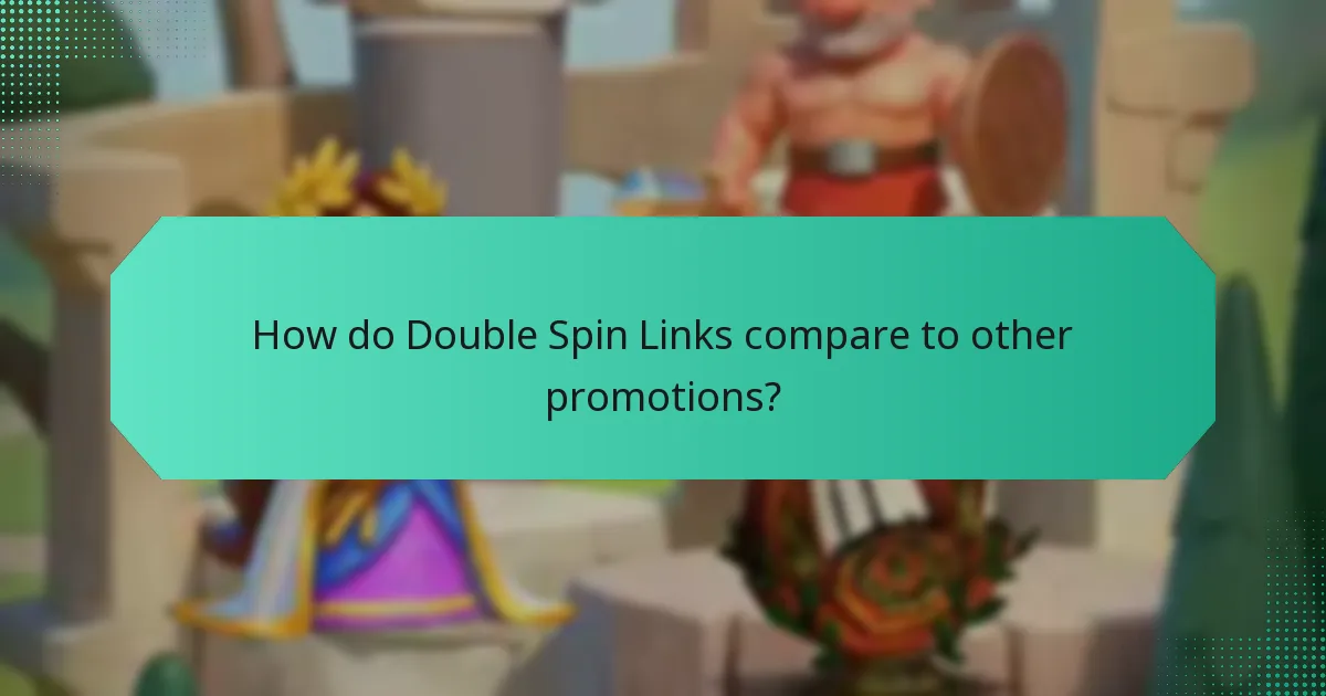 How do Double Spin Links compare to other promotions?