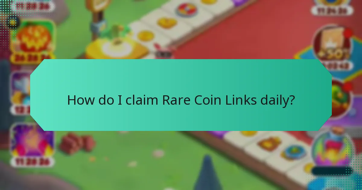 How do I claim Rare Coin Links daily?