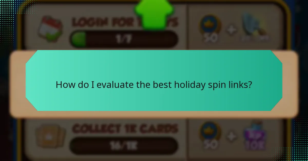 How do I evaluate the best holiday spin links?
