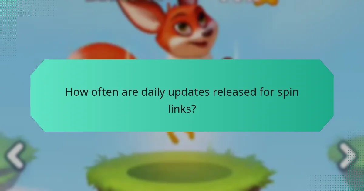How often are daily updates released for spin links?