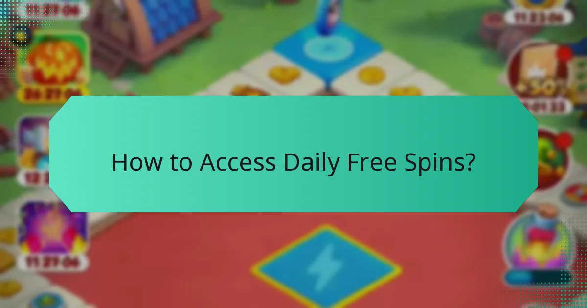 How to Access Daily Free Spins?