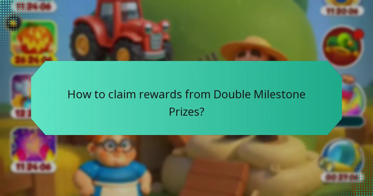 How to claim rewards from Double Milestone Prizes?