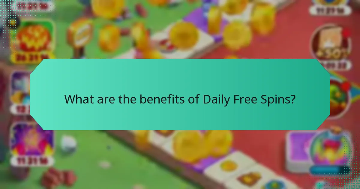 What are the benefits of Daily Free Spins?