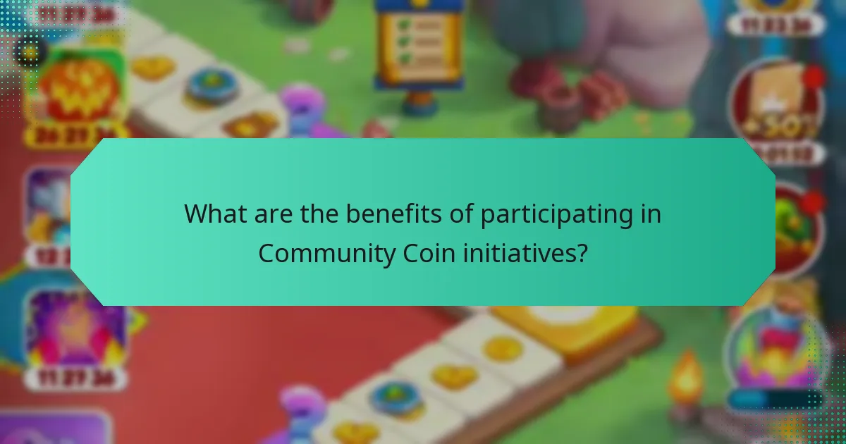 What are the benefits of participating in Community Coin initiatives?