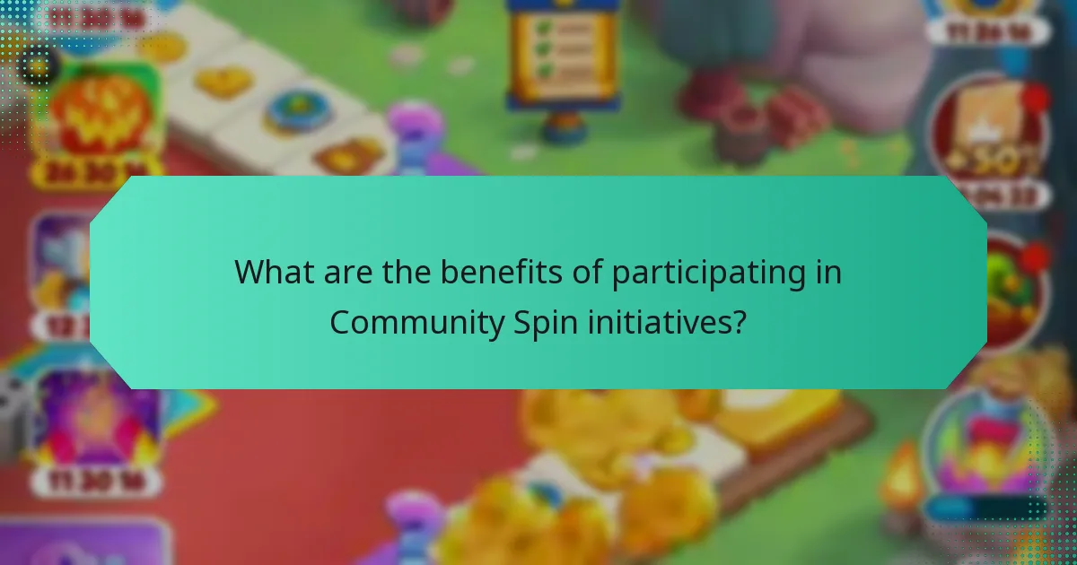What are the benefits of participating in Community Spin initiatives?