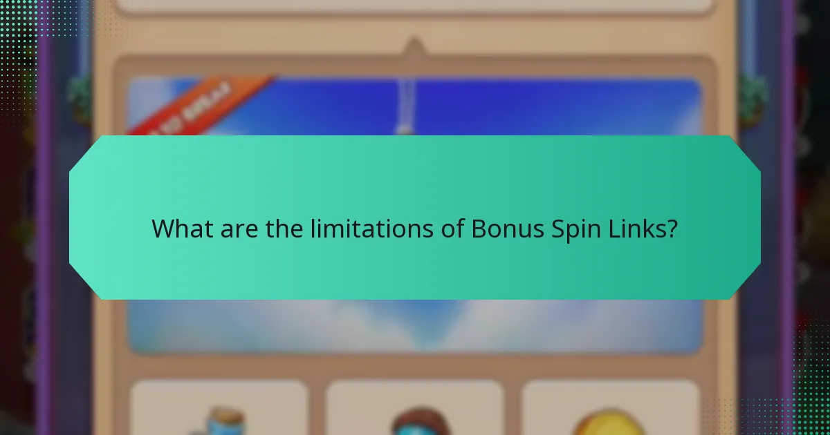 What are the limitations of Bonus Spin Links?