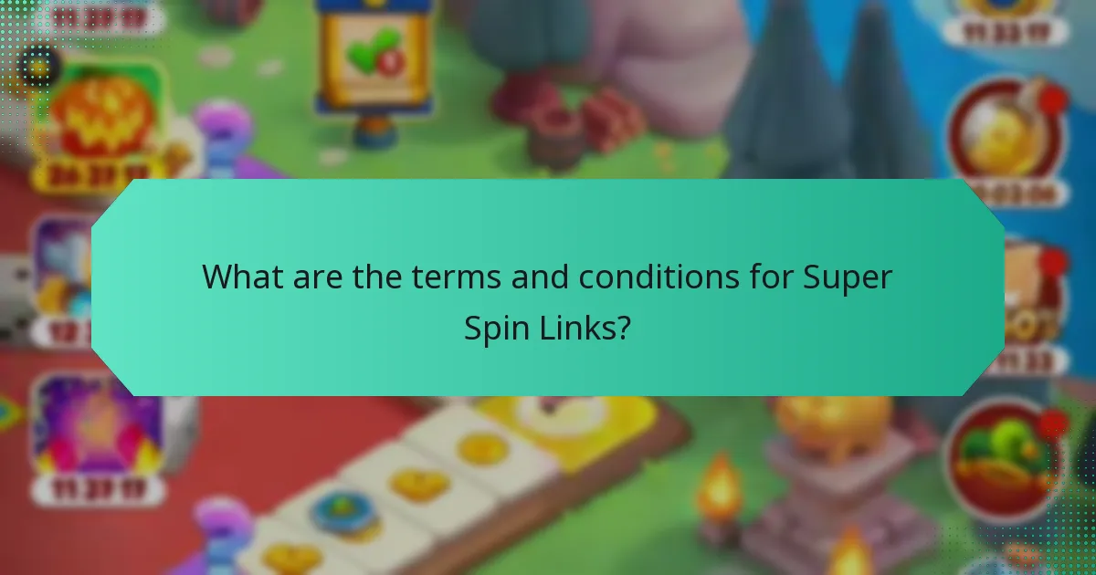What are the terms and conditions for Super Spin Links?