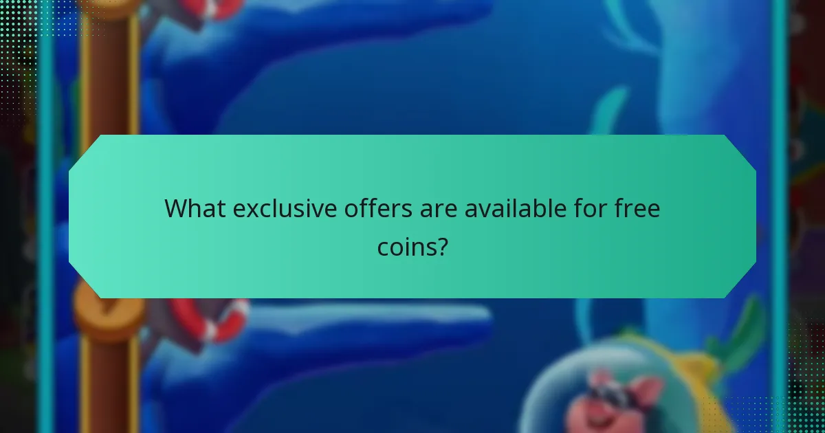 What exclusive offers are available for free coins?