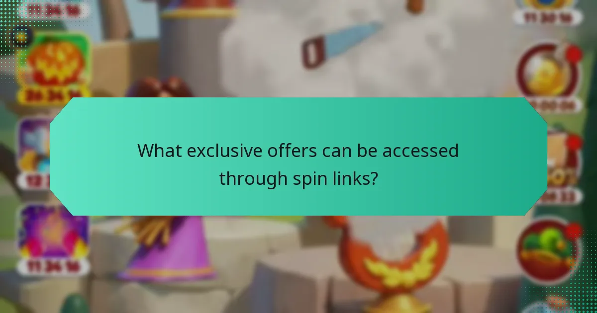 What exclusive offers can be accessed through spin links?