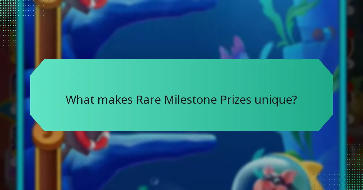 What makes Rare Milestone Prizes unique?