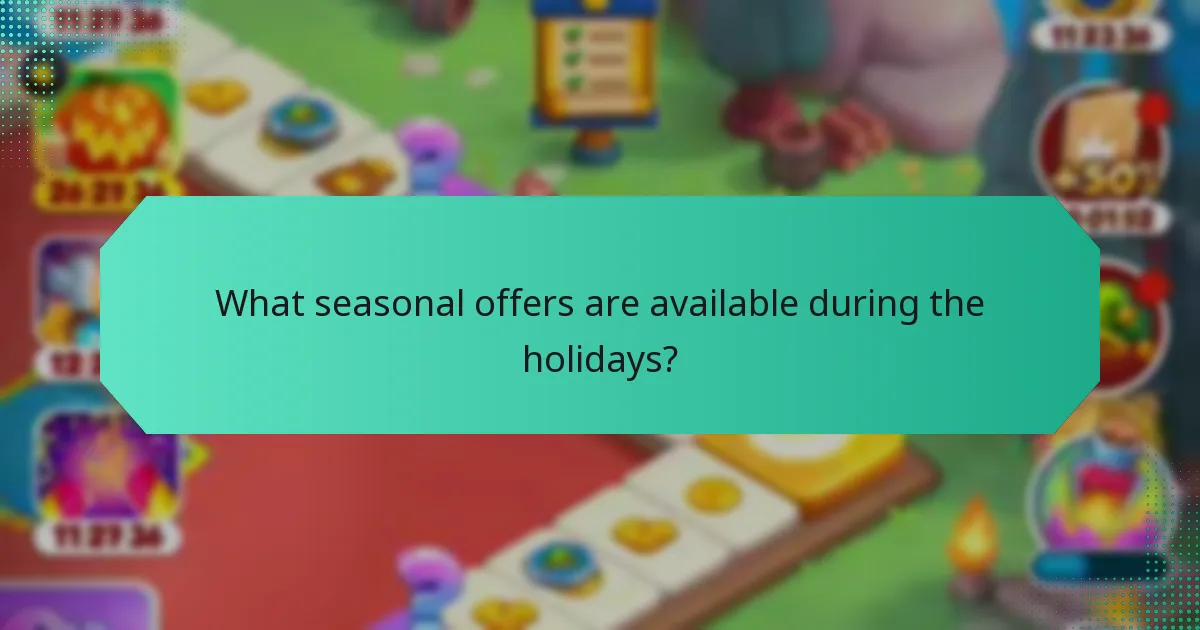 What seasonal offers are available during the holidays?