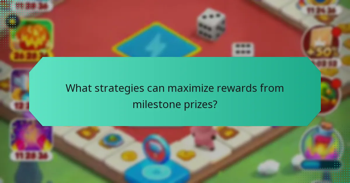 What strategies can maximize rewards from milestone prizes?