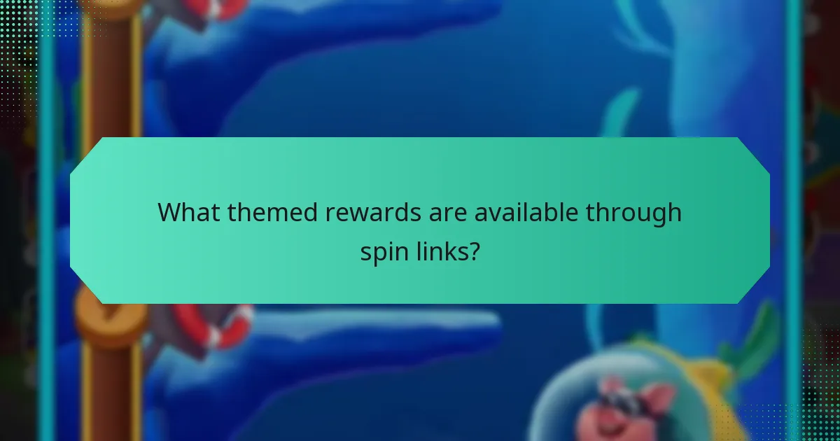 What themed rewards are available through spin links?