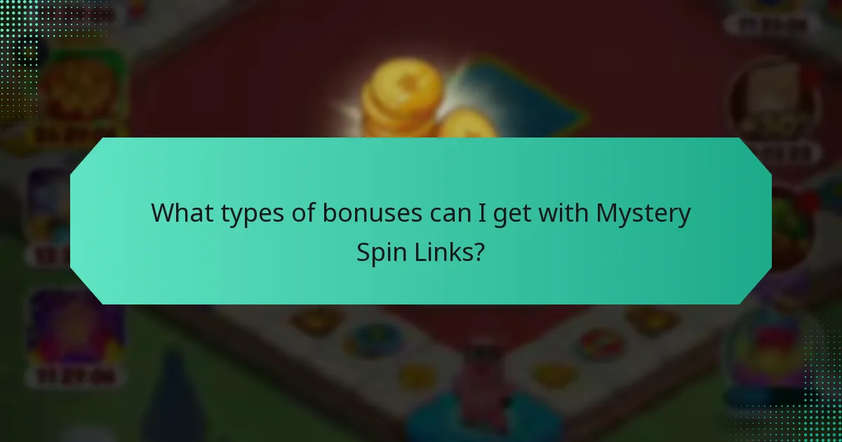 What types of bonuses can I get with Mystery Spin Links?