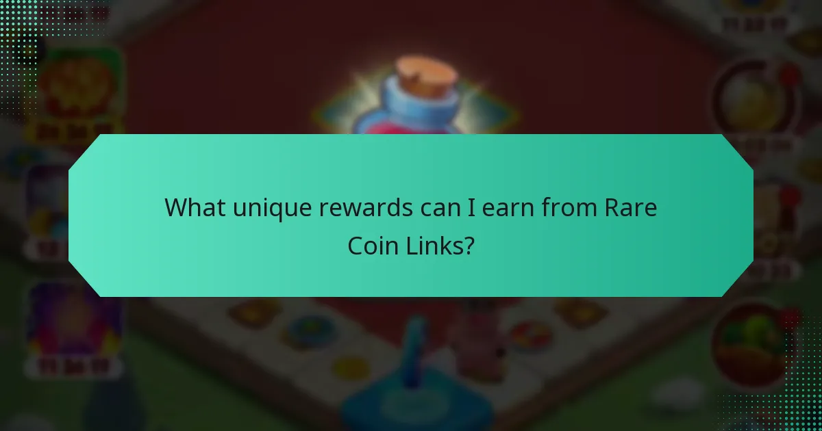 What unique rewards can I earn from Rare Coin Links?