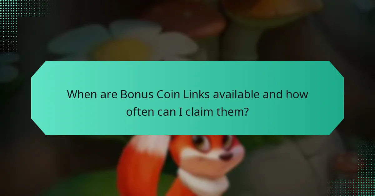 When are Bonus Coin Links available and how often can I claim them?