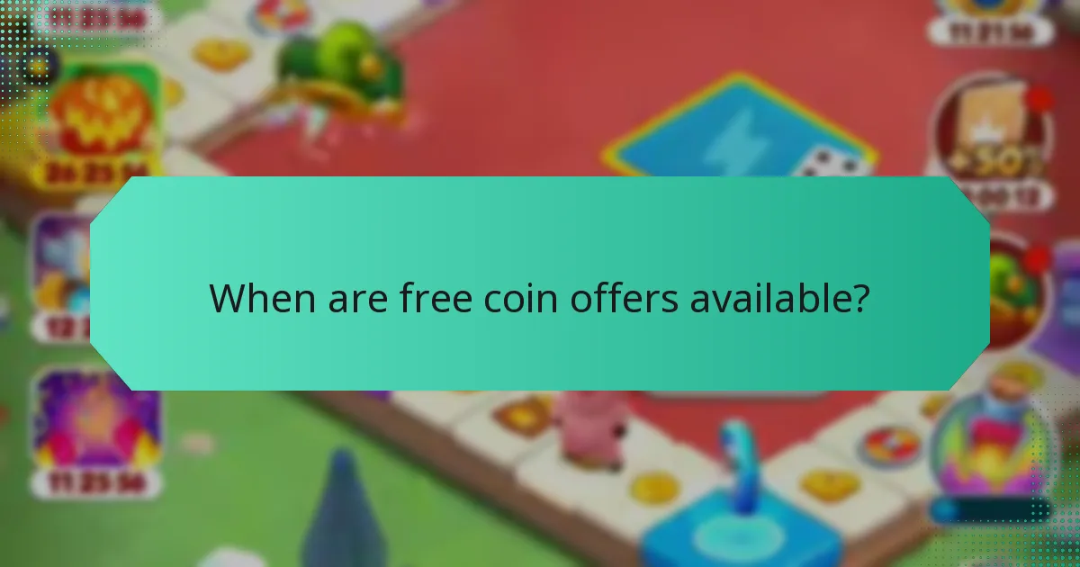 When are free coin offers available?