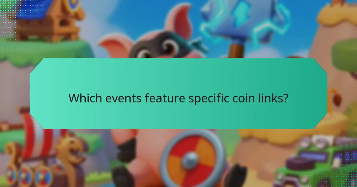 Which events feature specific coin links?