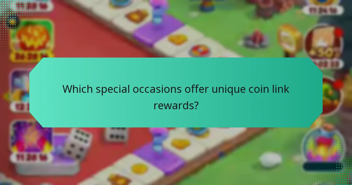 Which special occasions offer unique coin link rewards?