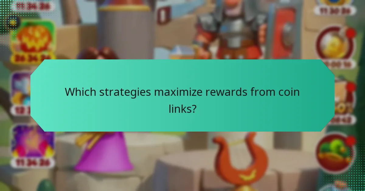 Which strategies maximize rewards from coin links?